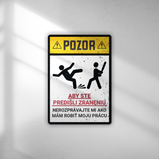 Pozor aby ste predišli zraneniu - tabuľka s potlačou