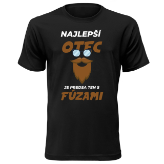 Vtipné tričko s potlačou "Najlepší otec je ten s fúzami"